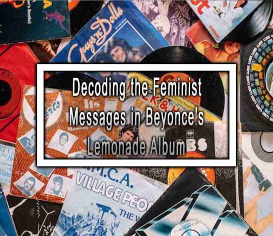 Decoding the Feminist Messages in Beyonce’s Lemonade Album