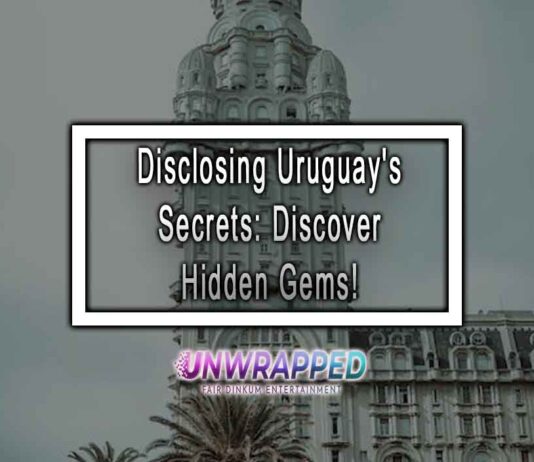 Disclosing Uruguay’s Secrets: Discover Hidden Gems! Disclosing Uruguay's Secrets: Discover Hidden Gems!