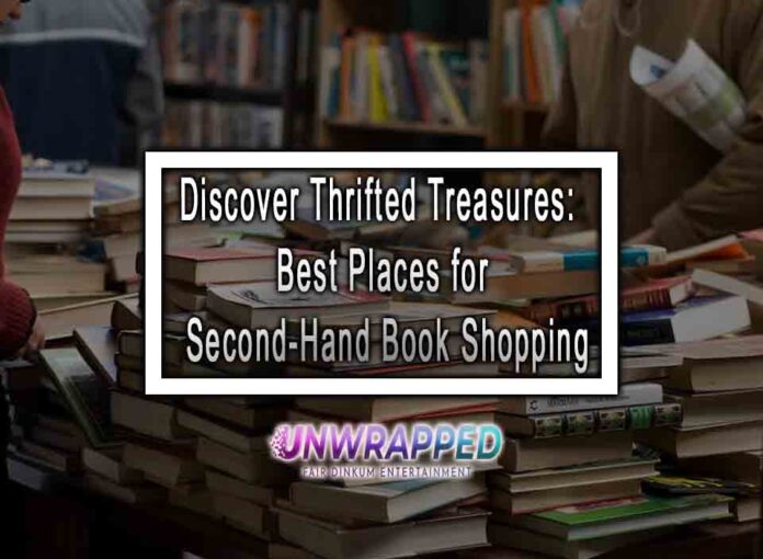 Discover Thrifted Treasures: Best Places for Second-Hand Book Shopping