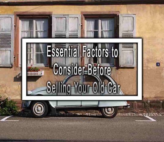 Essential Factors to Consider Before Selling Your Old Car
