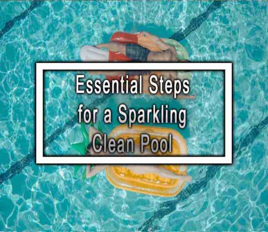 Essential Steps for a Sparkling Clean Pool