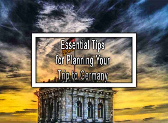 Essential Tips for Planning Your Trip to Germany