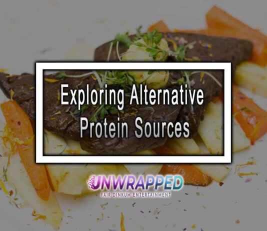 Exploring Alternative Protein Sources Exploring Alternative Protein Sources
