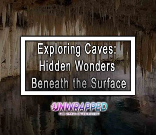 Exploring Caves: Hidden Wonders Beneath the Surface