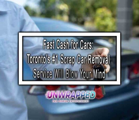 Fast Cash for Cars: Toronto's #1 Scrap Car Removal Service Will Blow Your Mind