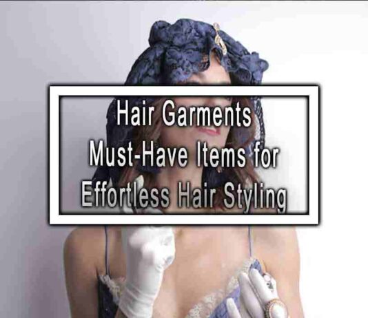 Hair Garments Must-Have Items for Effortless Hair Styling