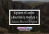 Highlands of Lesotho: A Breathtaking Adventure in Africa’s Mountain Kingdom Highlands of Lesotho: A Breathtaking Adventure in Africa's Mountain Kingdom