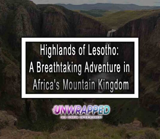 Highlands of Lesotho: A Breathtaking Adventure in Africa’s Mountain Kingdom Highlands of Lesotho: A Breathtaking Adventure in Africa's Mountain Kingdom