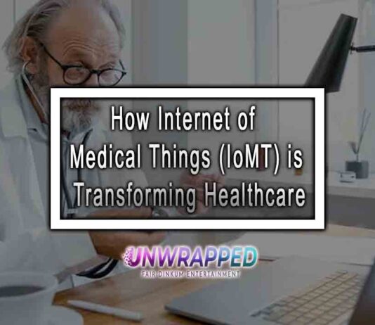 How Internet of Medical Things (IoMT) is Transforming Healthcare