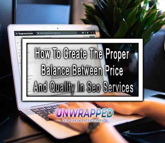 How To Create The Proper Balance Between Price And Quality In Seo Services