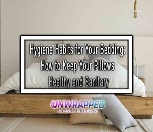 Hygiene Habits for Your Bedding: How to Keep Your Pillows Healthy and Sanitary
