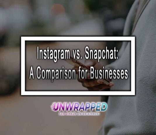 Instagram vs. Snapchat: A Comparison for Businesses