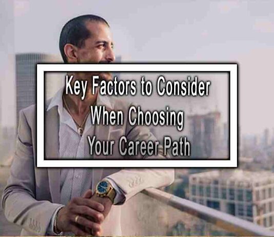 Key Factors to Consider When Choosing Your Career Path