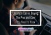 Leasing a Car vs. Buying: The Pros and Cons You Need to Know