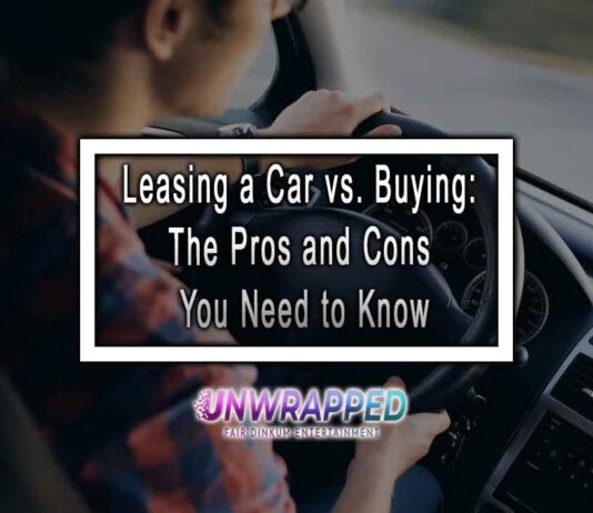 Leasing a Car vs. Buying: The Pros and Cons You Need to Know