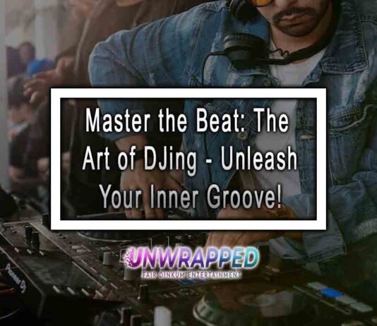 Master the Beat: The Art of DJing - Unleash Your Inner Groove!