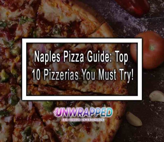 Naples Pizza Guide: Top 10 Pizzerias You Must Try! Naples Pizza Guide: Top 10 Pizzerias You Must Try!