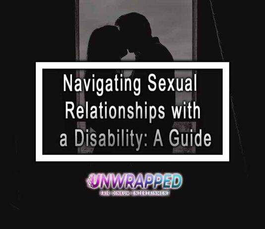Navigating Sexual Relationships with a Disability: A Guide Navigating Sexual Relationships with a Disability: A Guide