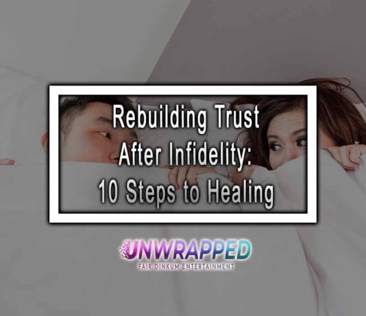 Rebuilding Trust After Infidelity: 10 Steps to Healing