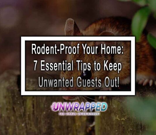 Rodent-Proof Your Home: 7 Essential Tips to Keep Unwanted Guests Out!