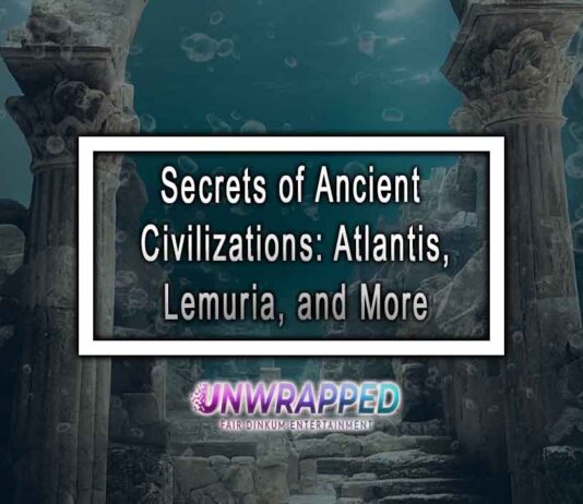 Secrets of Ancient Civilizations: Atlantis, Lemuria, and More