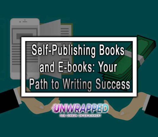 Self-Publishing Books and E-books: Your Path to Writing Success