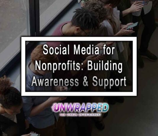 Social Media for Nonprofits: Building Awareness & Support"