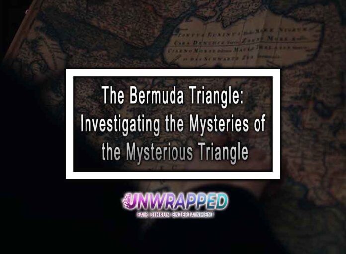 The Bermuda Triangle: Investigating the Mysteries of the Mysterious Triangle