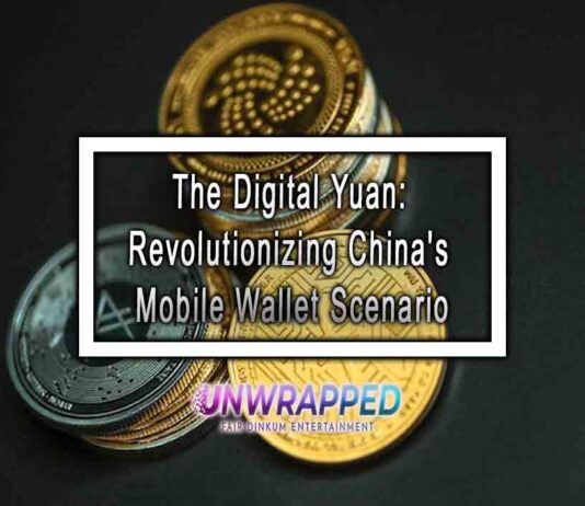 The Digital Yuan: Revolutionizing China’s Mobile Wallet Scenario The Digital Yuan: Revolutionizing China's Mobile Wallet Scenario