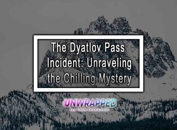 The Dyatlov Pass Incident: Unraveling the Chilling Mystery