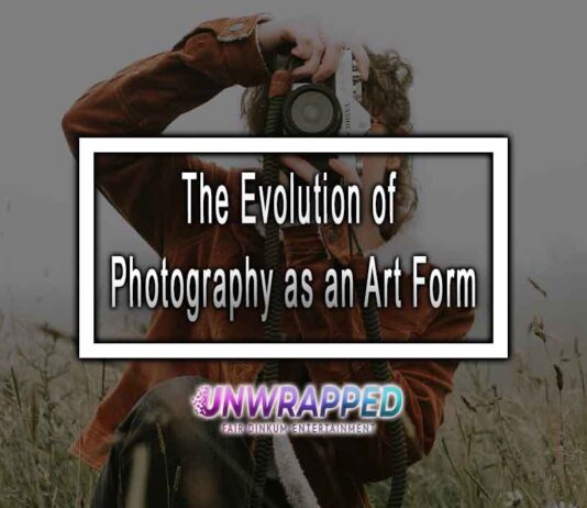 The Evolution of Photography as an Art Form