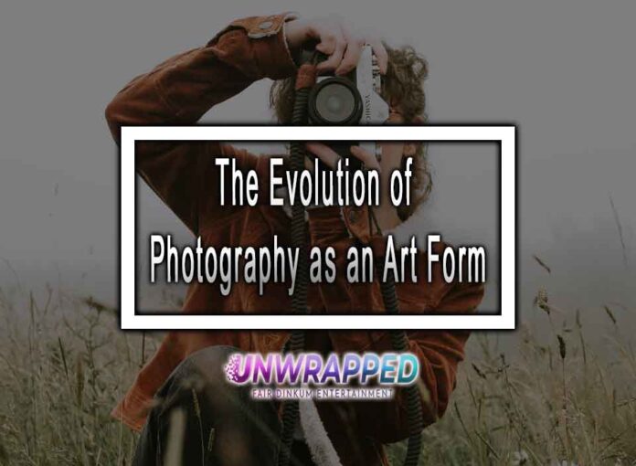 The Evolution of Photography as an Art Form