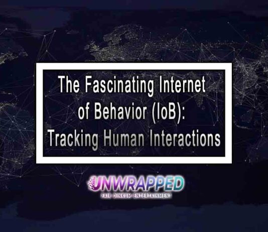 The Fascinating Internet of Behavior (IoB): Tracking Human Interactions