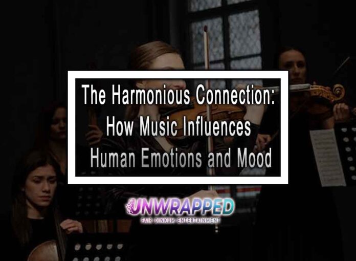 The Harmonious Connection: How Music Influences Human Emotions and Mood