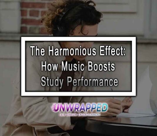 The Harmonious Effect: How Music Boosts Study Performance The Harmonious Effect: How Music Boosts Study Performance