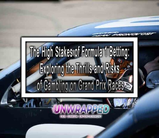 The High Stakes of Formula 1 Betting: Exploring the Thrills and Risks of Gambling on Grand Prix Races