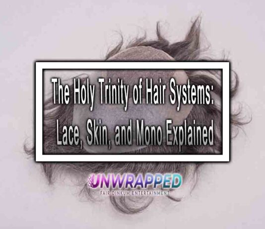 The Holy Trinity of Hair Systems: Lace, Skin, and Mono Explained