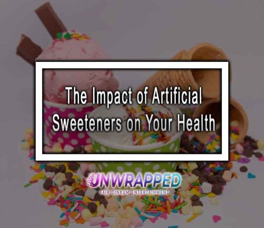 The Impact of Artificial Sweeteners on Your Health