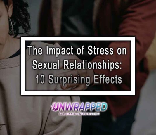 The Impact of Stress on Sexual Relationships: 10 Surprising Effects