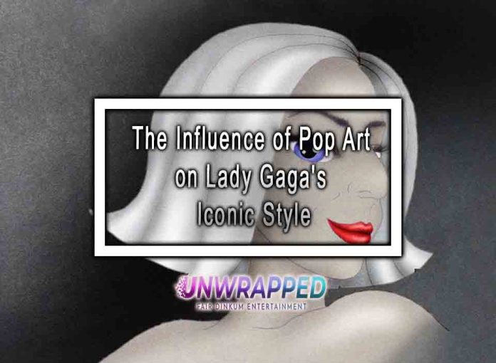 The Influence of Pop Art on Lady Gaga's Iconic Style