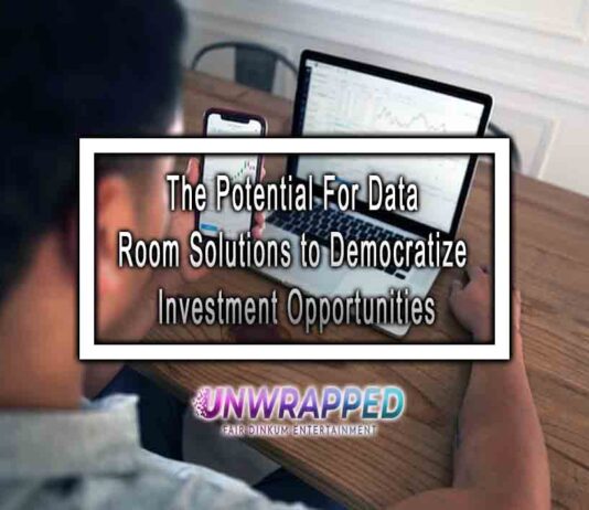 The Potential For Data Room Solutions to Democratize Investment Opportunities