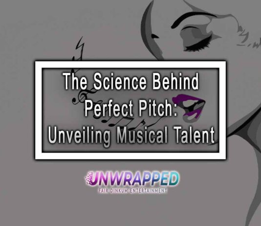 The Science Behind Perfect Pitch: Unveiling Musical Talent