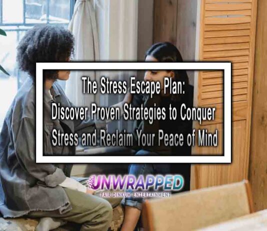The Stress Escape Plan: Discover Proven Strategies to Conquer Stress and Reclaim Your Peace of Mind