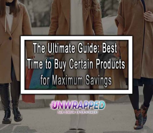 The Ultimate Guide: Best Time to Buy Certain Products for Maximum Savings