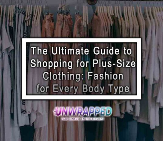 The Ultimate Guide to Shopping for Plus-Size Clothing: Fashion for Every Body Type