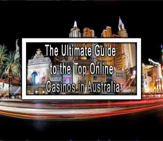 The Ultimate Guide to the Top Online Casinos in Australia