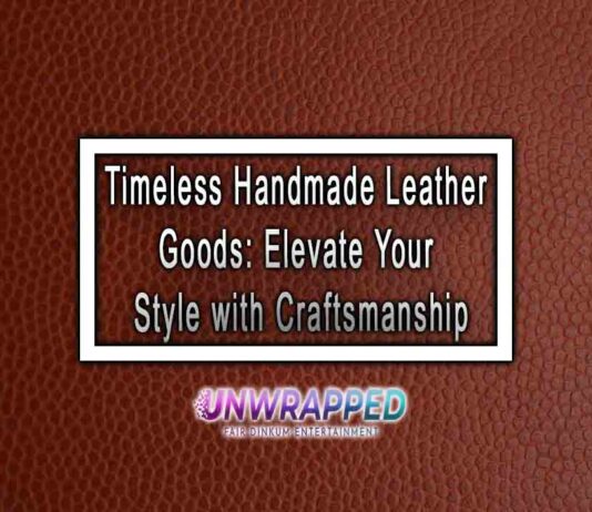 Timeless Handmade Leather Goods: Elevate Your Style with Craftsmanship Timeless Handmade Leather Goods: Elevate Your Style with Craftsmanship