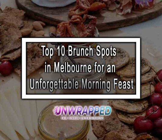 Top 10 Brunch Spots in Melbourne for an Unforgettable Morning Feast