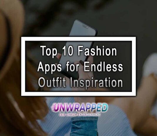 Top 10 Fashion Apps for Endless Outfit Inspiration