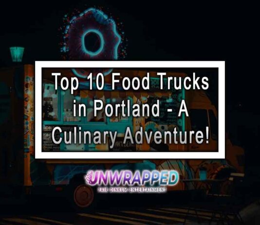 Top 10 Food Trucks in Portland - A Culinary Adventure!